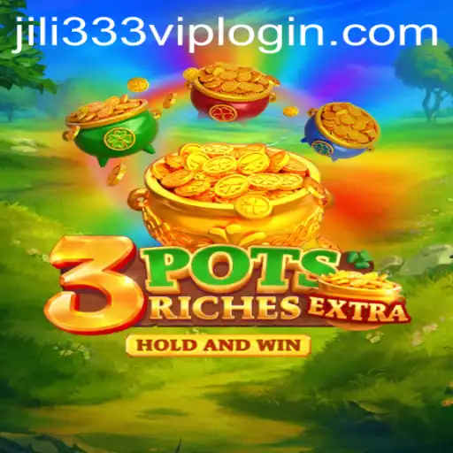 Discover the Exciting World of 3potsExtra: A Thrilling Gaming Experience from JiLi333.COM
