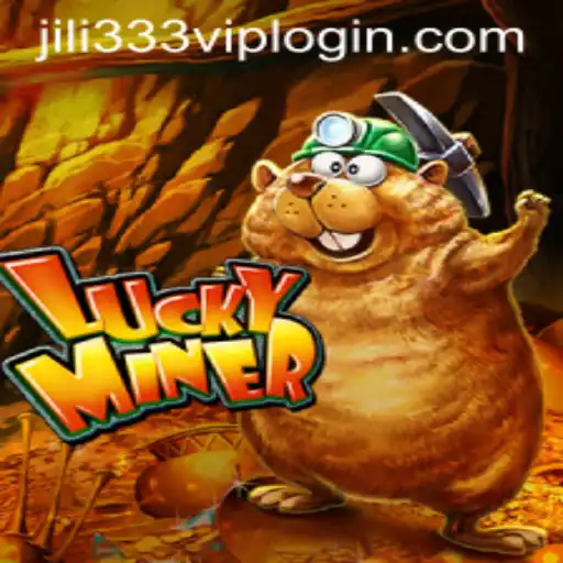 Exploring LuckyMiner: A Thrilling Adventure with JiLi333.COM