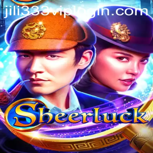 Sheerluck: The Thrilling Game Experience at JiLi333.COM