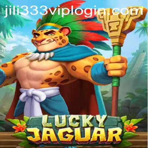 Discover LuckyJaguar: An Exciting Adventure with JiLi333.COM