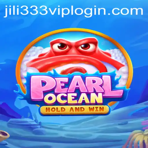 PearlOcean Game: A Deep Dive into the Mesmerizing World of JiLi333.COM
