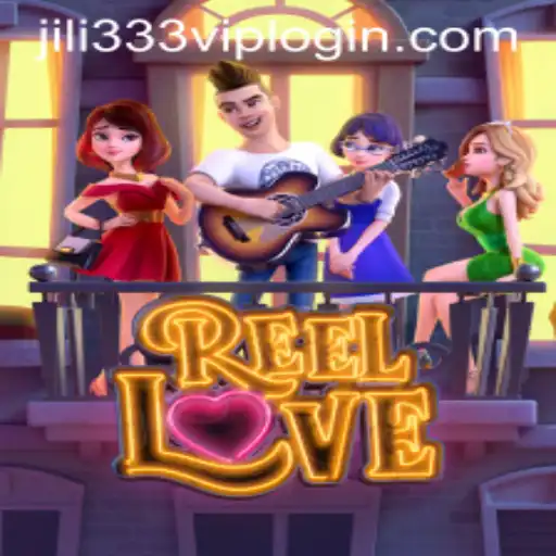 Discovering the Excitement of ReelLove at JiLi333.COM